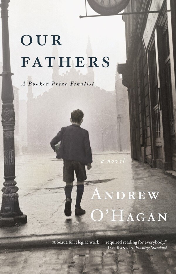 Our Fathers by Andrew O'Hagan, Paperback | Indigo Chapters