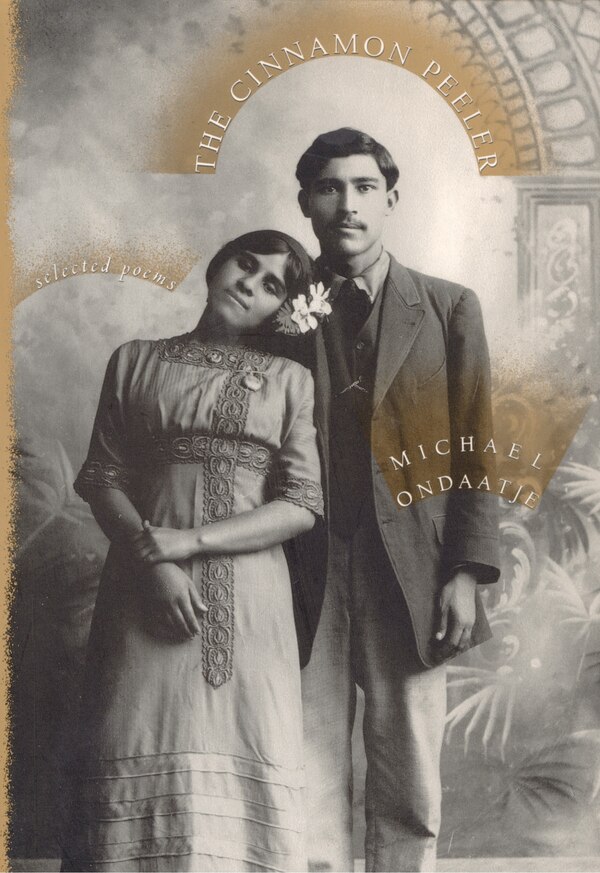 The Cinnamon Peeler by MICHAEL ONDAATJE, Paperback | Indigo Chapters