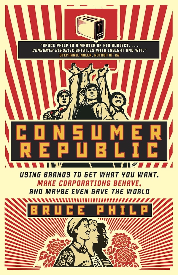 Consumer Republic by Bruce Philp, Paperback | Indigo Chapters