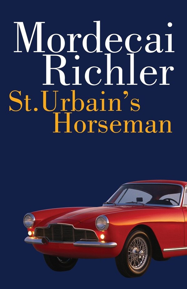 St. Urbain's Horseman by Mordecai Richler, Paperback | Indigo Chapters