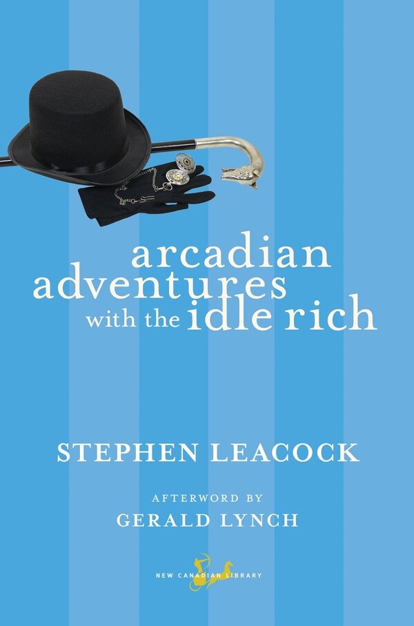 Arcadian Adventures With The Idle Rich by Stephen Leacock, Paperback | Indigo Chapters