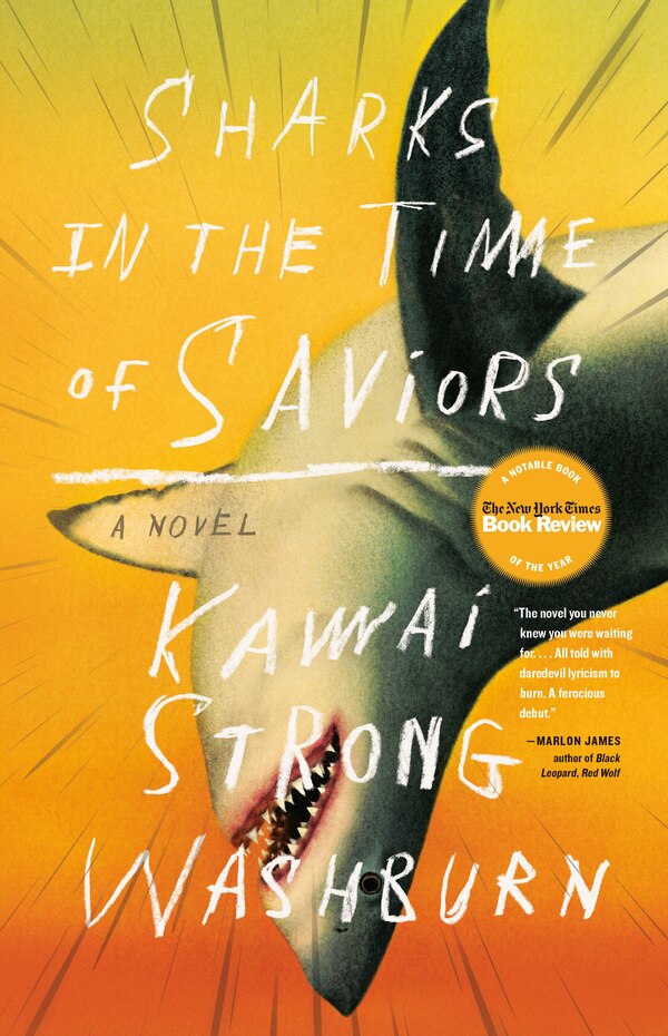 Sharks In The Time Of Saviors by Kawai Strong Washburn, Paperback | Indigo Chapters