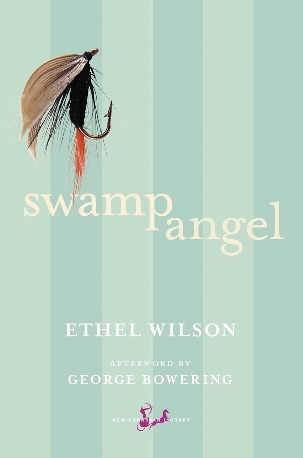Swamp Angel by Ethel Wilson, Paperback | Indigo Chapters