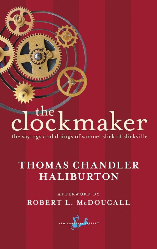 The Clockmaker by Thomas Chandler Haliburton, Paperback | Indigo Chapters