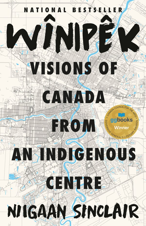 Wînipêk by Niigaan Sinclair, Paperback | Indigo Chapters