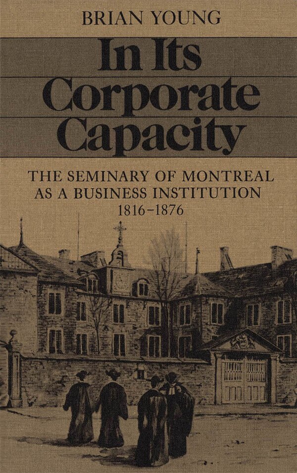 In Its Corporate Capacity by Brian Young, Hardcover | Indigo Chapters
