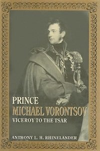 Prince Michael Vorontsov by Anthony L.h. Rhinelander, Hardcover | Indigo Chapters