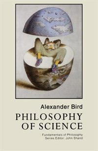 Philosophy of Science by Alexander Bird, Paperback | Indigo Chapters