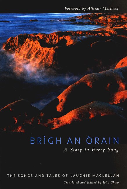 Brigh an Òrain - A Story in Every Song by Lauchie MacLellan, Hardcover | Indigo Chapters
