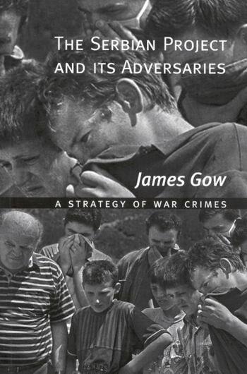 The Serbian Project and Its Adversaries by James Gow, Paperback | Indigo Chapters
