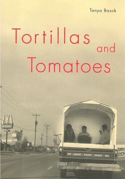 Tortillas and Tomatoes by Tanya Basok, Paperback | Indigo Chapters