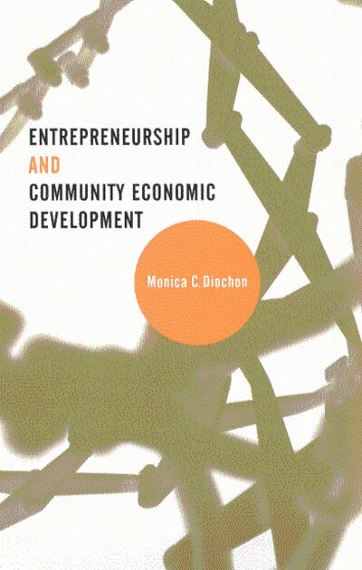 Entrepreneurship and Community Economic Development by Monica C. Diochon, Paperback | Indigo Chapters