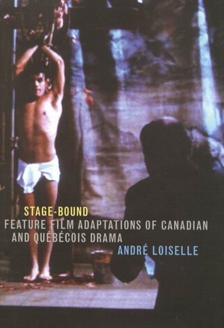 Stage-Bound by Andr� Loiselle, Hardcover | Indigo Chapters