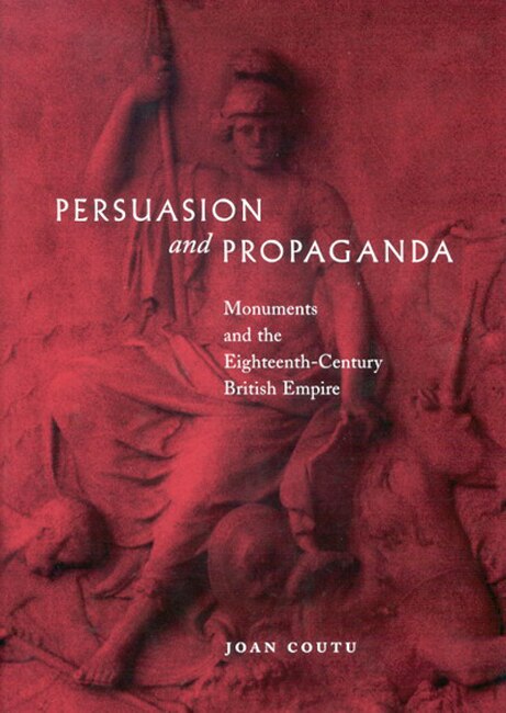 Persuasion and Propaganda by Joan Coutu, Hardcover | Indigo Chapters