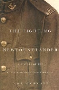 The Fighting Newfoundlander New Edition by Gerald Nicholson, Paperback | Indigo Chapters