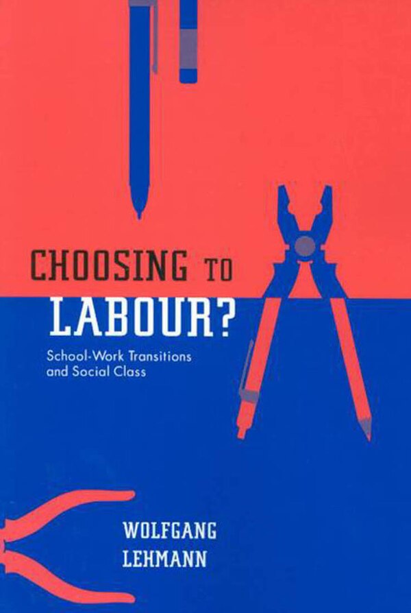Choosing to Labour? by Wolfgang Lehmann, Paperback | Indigo Chapters