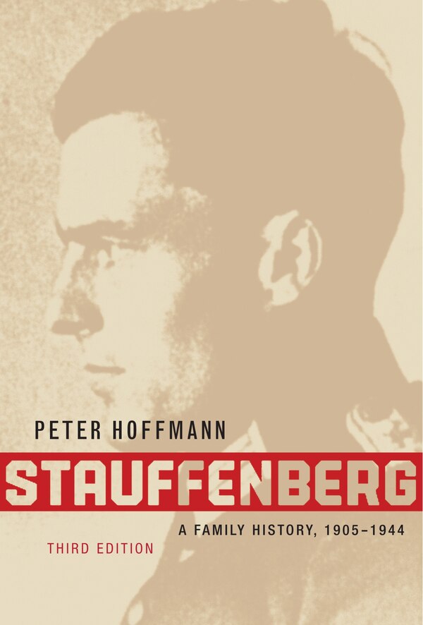 Stauffenberg by Peter Hoffmann, Paperback | Indigo Chapters