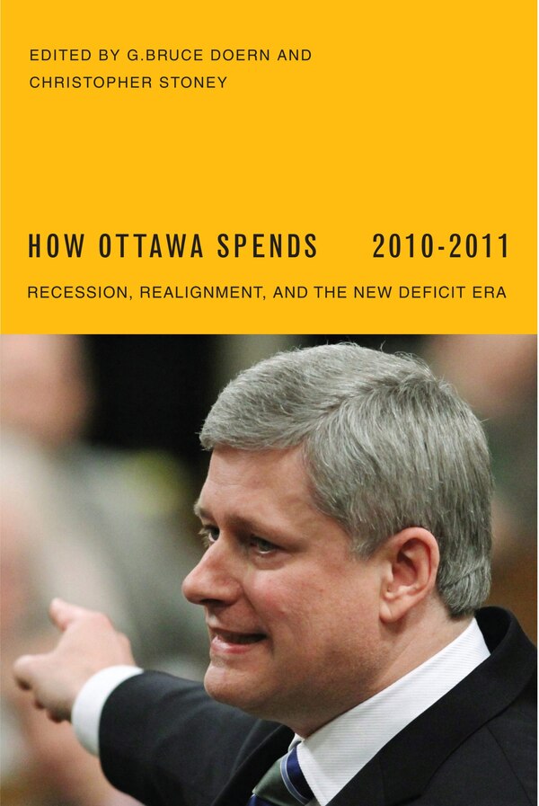 How Ottawa Spends 2010-2011 by G. Bruce Doern, Paperback | Indigo Chapters