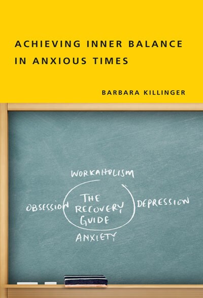 Achieving Inner Balance in Anxious Times by Barbara Killinger, Paperback | Indigo Chapters