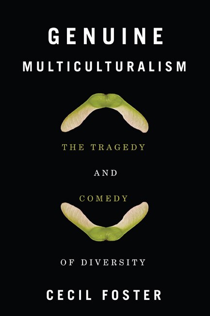 Genuine Multiculturalism by Cecil Foster, Paperback | Indigo Chapters