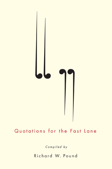 Quotations for the Fast Lane by Richard W. Pound, Hardcover | Indigo Chapters