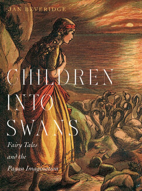 Children into Swans by Jan Beveridge, Hardcover | Indigo Chapters