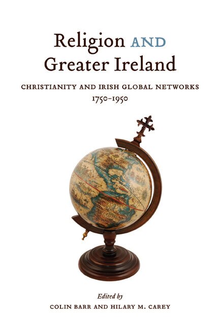 Religion and Greater Ireland by Colin Barr, Hardcover | Indigo Chapters