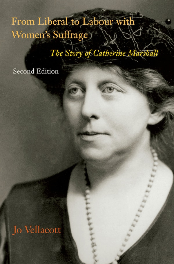From Liberal to Labour with Women's Suffrage Second Edition by Jo Vellacott, Paperback | Indigo Chapters