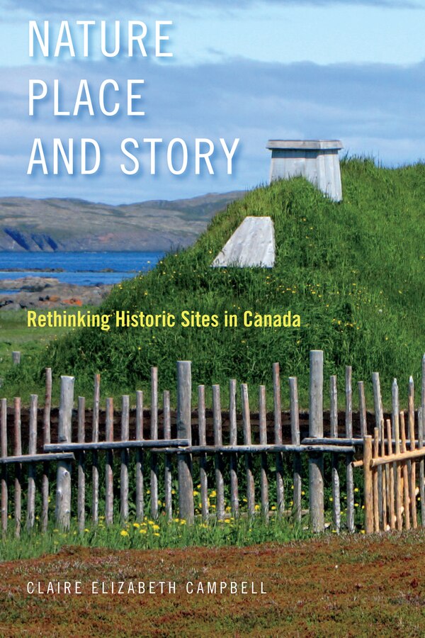 Nature Place and Story by Claire Elizabeth Campbell, Hardcover | Indigo Chapters