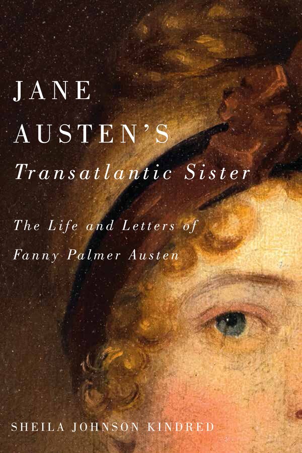 Jane Austen's Transatlantic Sister by Sheila Johnson Kindred, Hardcover | Indigo Chapters