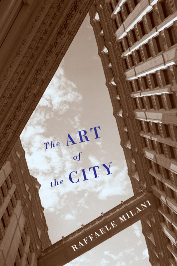 The Art of the City by Raffaele Milani, Hardcover | Indigo Chapters