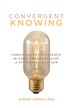 Convergent Knowing by Simon Appolloni, Hardcover | Indigo Chapters