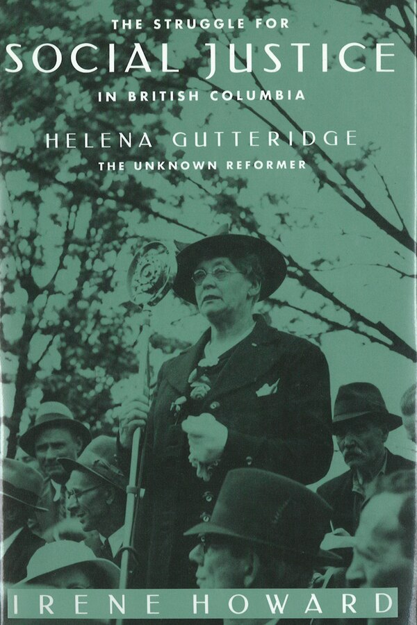 The Struggle for Social Justice in British Columbia by Irene Howard, Hardcover | Indigo Chapters