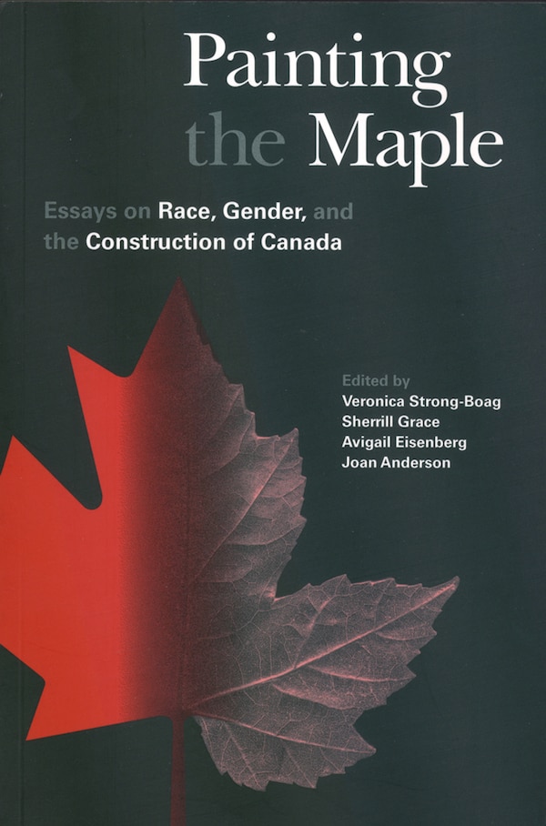 Painting the Maple by Veronica Strong-Boag, Hardcover | Indigo Chapters