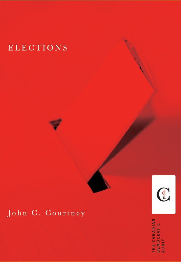 Elections by John C. Courtney, Hardcover | Indigo Chapters