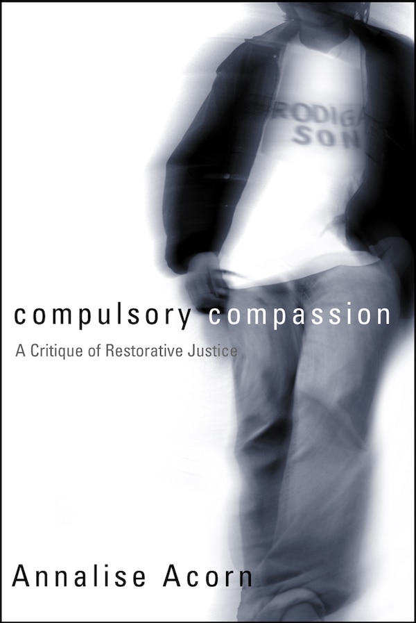 Compulsory Compassion by Annalise Acorn, Hardcover | Indigo Chapters