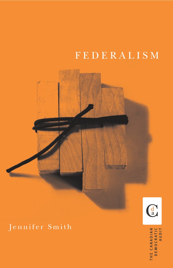 Federalism by Jennifer Smith, Hardcover | Indigo Chapters