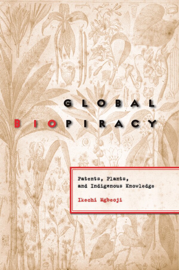 Global Biopiracy by Ikechi Mgbeoji, Paperback | Indigo Chapters