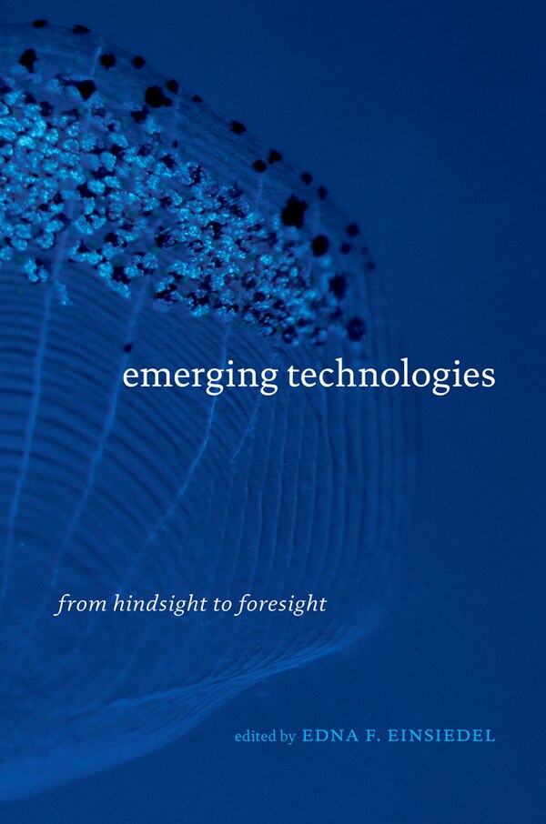 Emerging Technologies by Edna F. Einsiedel, Hardcover | Indigo Chapters