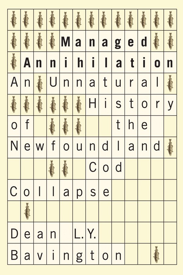 Managed Annihilation by Dean Bavington, Paperback | Indigo Chapters