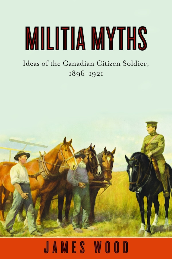 Militia Myths by James Wood, Hardcover | Indigo Chapters