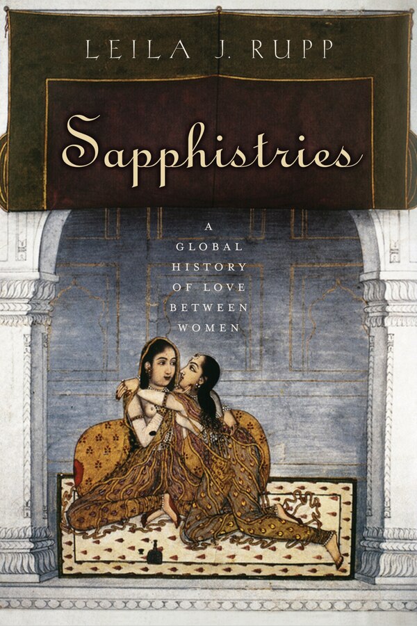 Sapphistries by Leila J. Rupp, Hardcover | Indigo Chapters