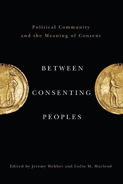 Between Consenting Peoples by Jeremy Webber, Paperback | Indigo Chapters