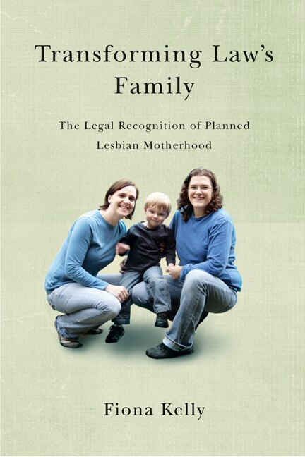Transforming Law's Family by Fiona Kelly, Hardcover | Indigo Chapters