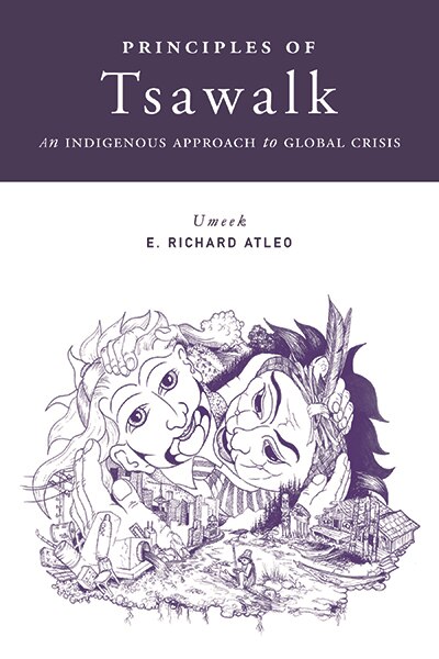 Principles of Tsawalk by Umeek / E. Richard Atleo, Paperback | Indigo Chapters