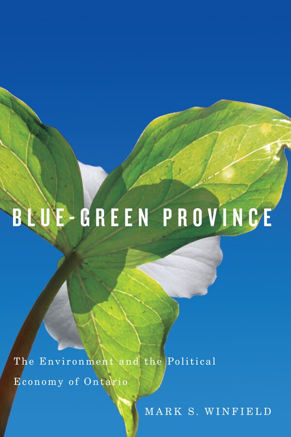 Blue-Green Province by Mark S. Winfield, Hardcover | Indigo Chapters
