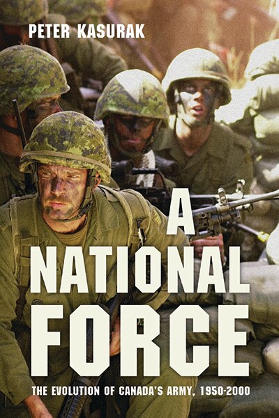 A National Force by Peter Kasurak, Hardcover | Indigo Chapters