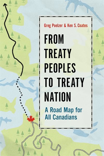 From Treaty Peoples to Treaty Nation by Greg Poelzer, Paperback | Indigo Chapters