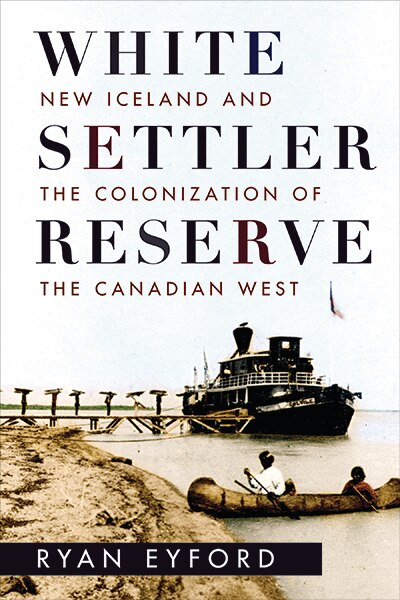 White Settler Reserve by Ryan Eyford, Hardcover | Indigo Chapters