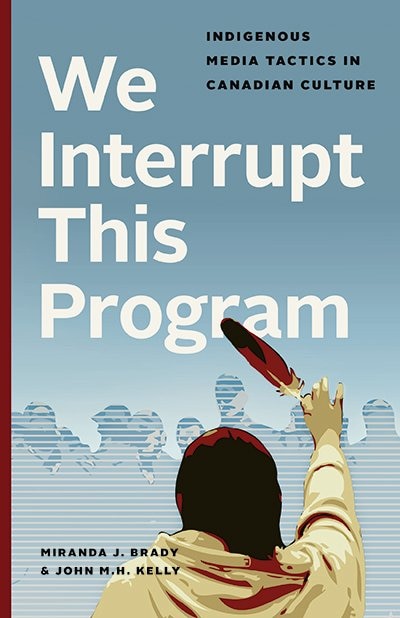 We Interrupt This Program by Miranda J. Brady, Hardcover | Indigo Chapters
